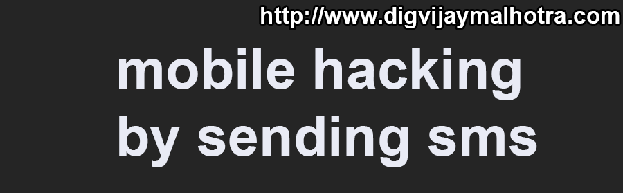 Mobile hacking by sending sms