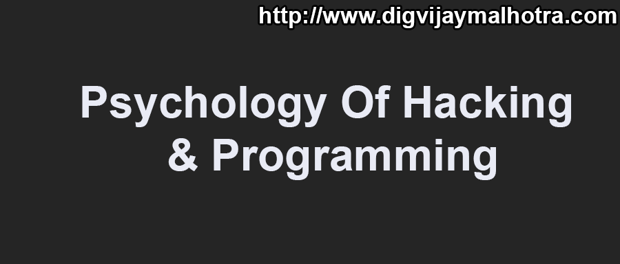Psychology Of Hacking & Programming