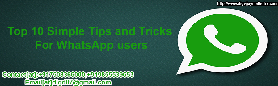 Top 10 Simple Tips and Tricks For WhatsApp users